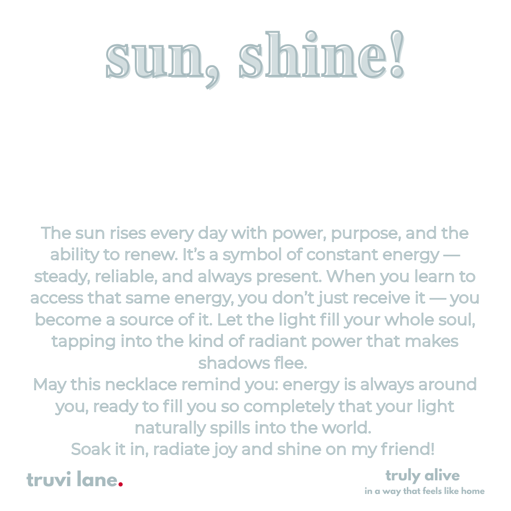Sun, Shine! Necklace